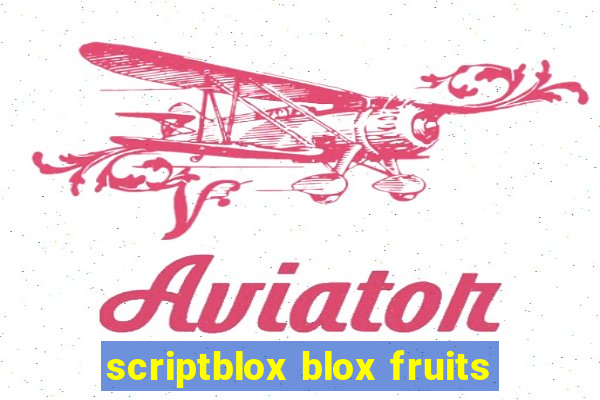 scriptblox blox fruits